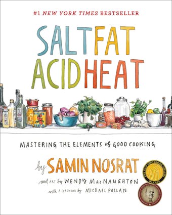 Salt, Fat, Acid, Heat: Mastering the Elements of Good Cooking - undefined