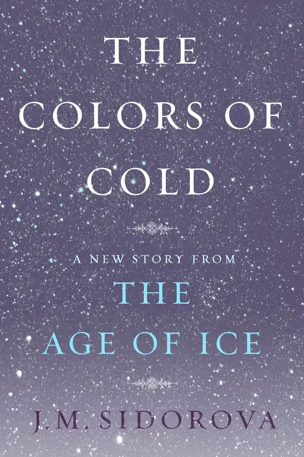 The Colors of Cold: A New Story from The Age of Ice