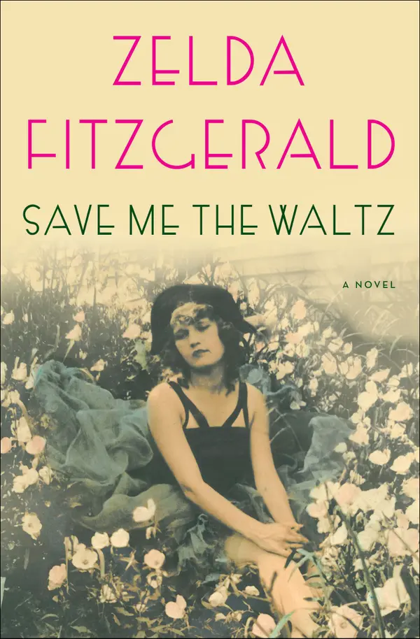 Save Me the Waltz : A Novel