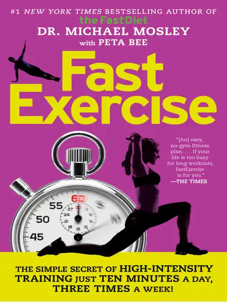 Fastexercise : The Simple Secret Of High-Intensity Training