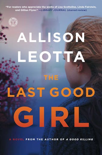 The Last Good Girl: A Novel - undefined