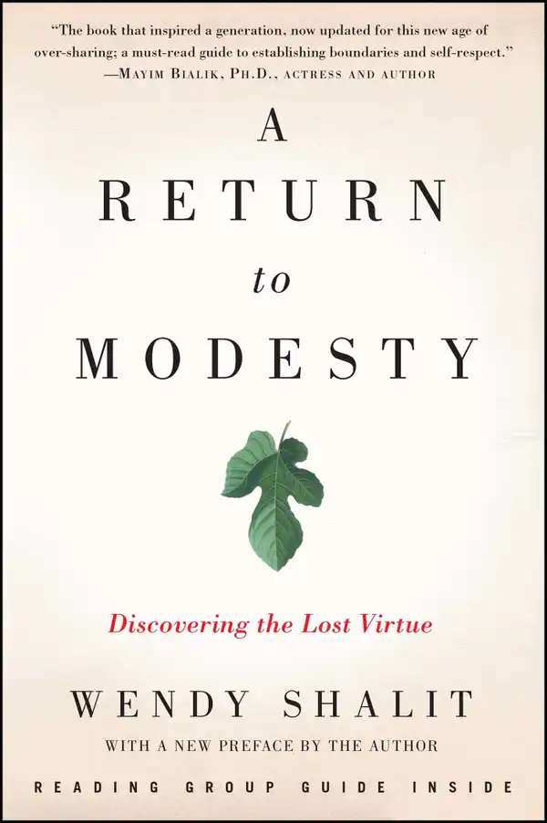A Return to Modesty : Discovering the Lost Virtue