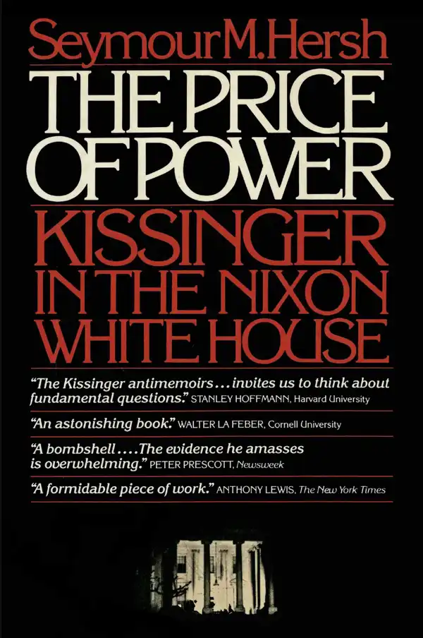 The Price of Power : Kissinger in the Nixon White House