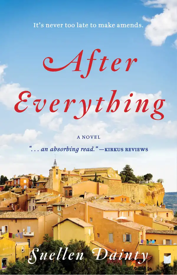 After Everything : A Novel