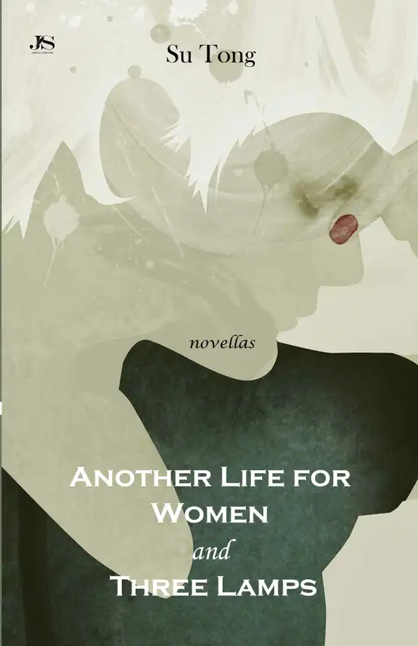 Another Life for Women and Three Lamps : Novellas