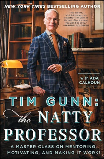 Tim Gunn: The Natty Professor: A Master Class on Mentoring, Motivating, and Making It Work! - undefined