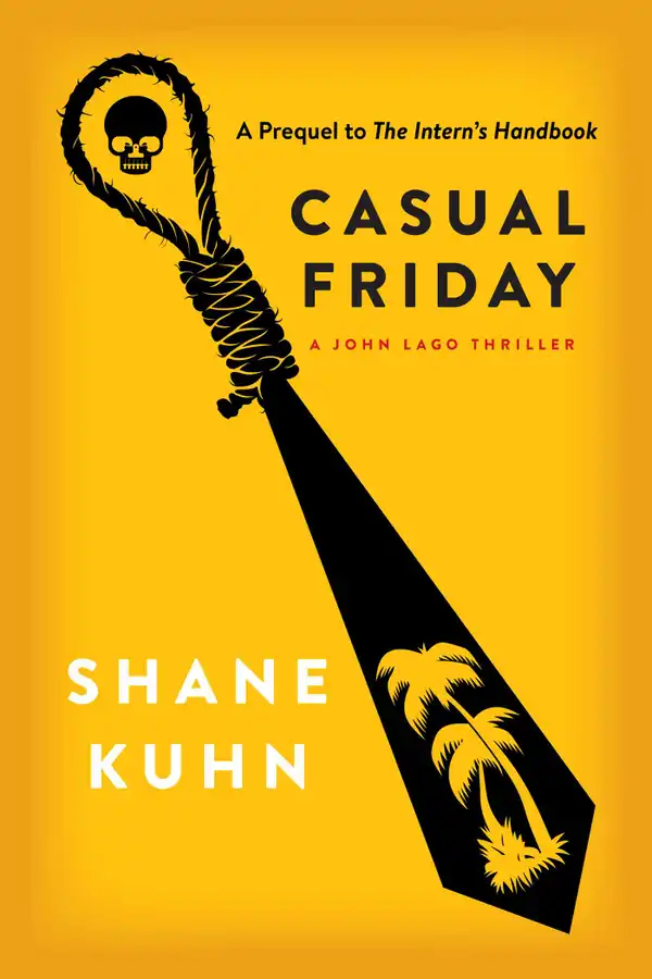 Casual Friday : A John Lago Thriller