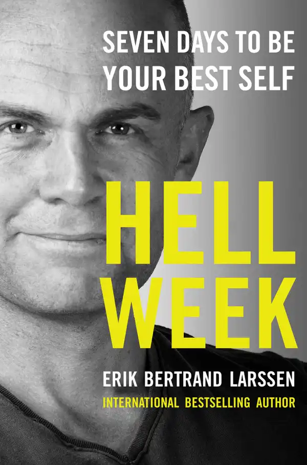 Hell Week : Seven Days to Be Your Best Self