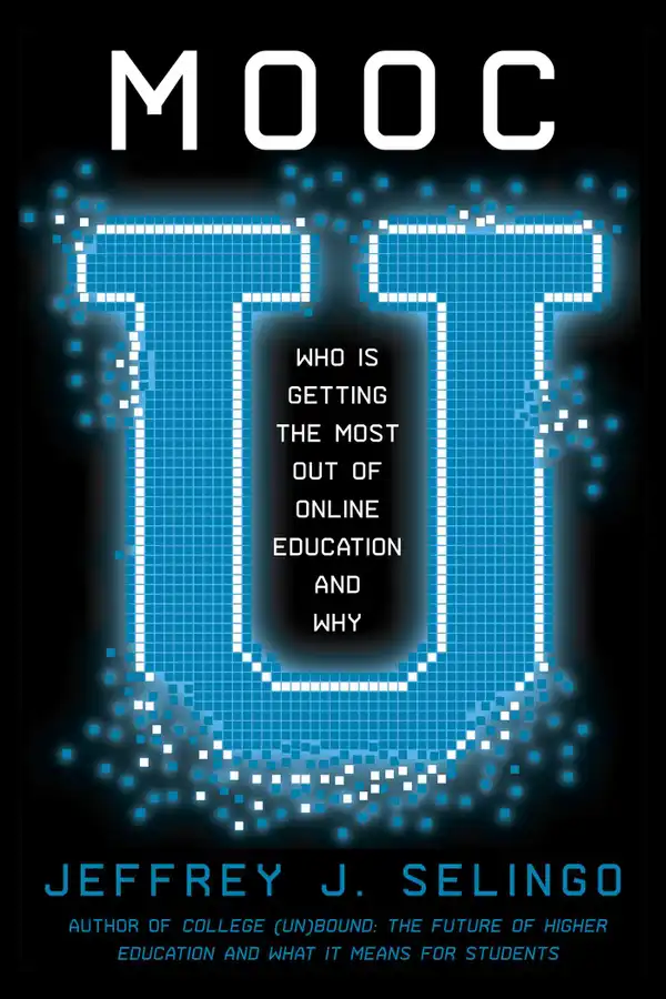 MOOC U : Who Is Getting the Most Out of Online Education and Why