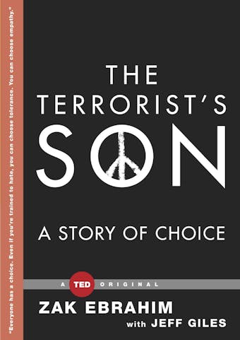 The Terrorist's Son: A Story of Choice - Zak Ebrahim
