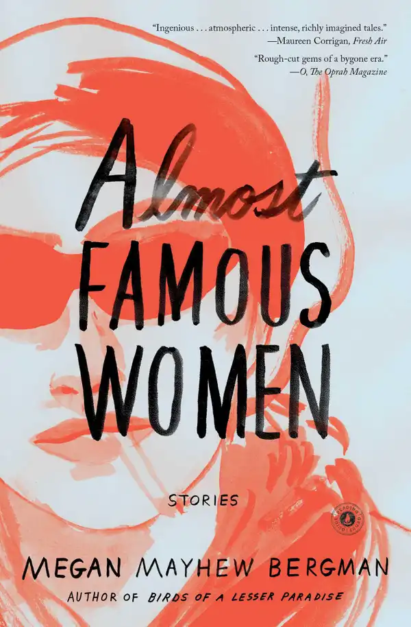 Almost Famous Women : Stories