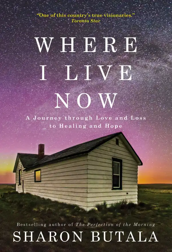 Where I Live Now : A Journey through Love and Loss to Healing and Hope