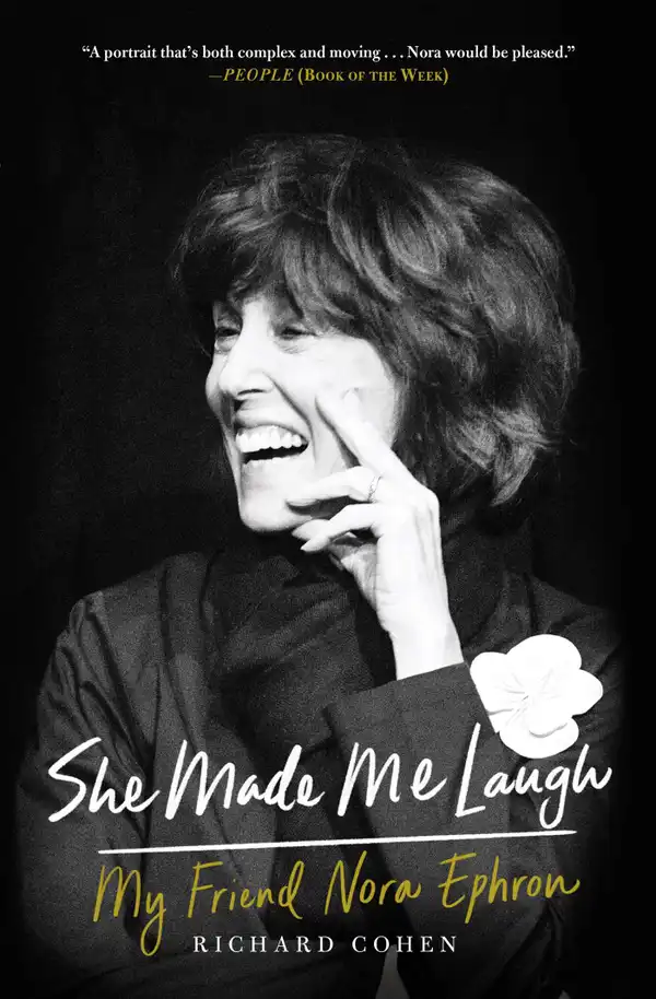 She Made Me Laugh : My Friend Nora Ephron