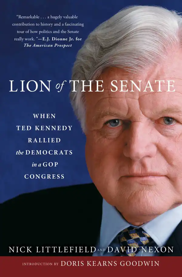 Lion of the Senate : When Ted Kennedy Rallied the Democrats in a GOP Congress