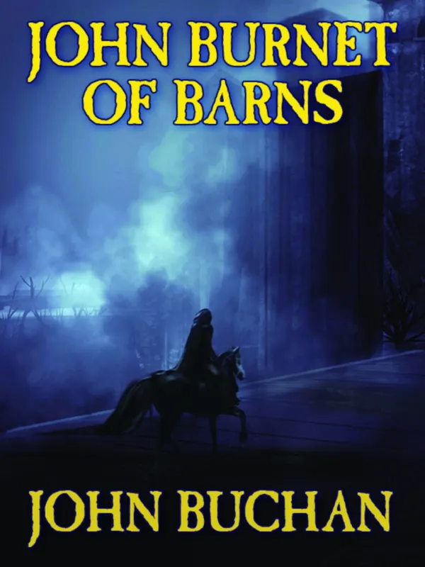 John Burnet of Barns : A Romance