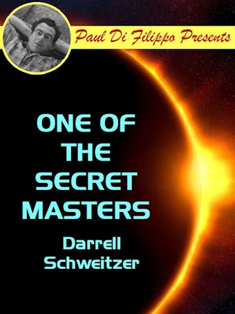 One of the Secret Masters - Darrell Schweitzer