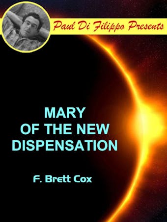 Mary of the New Dispensation - F. Brett Cox