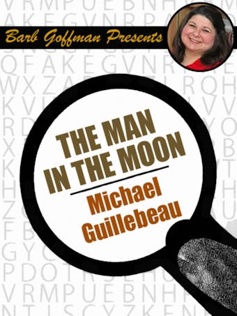 The Man in the Moon - Michael Guillebeau