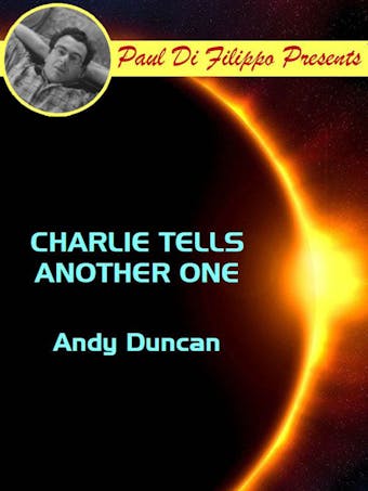 Charlie Tells Another One - Andy Duncan