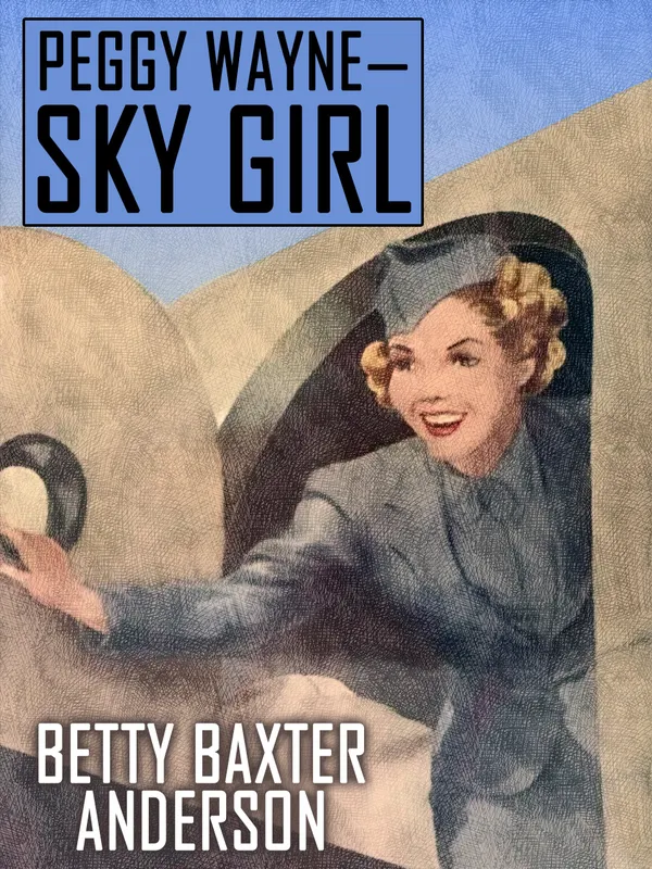 PEGGY WAYNE—SKY GIRL
