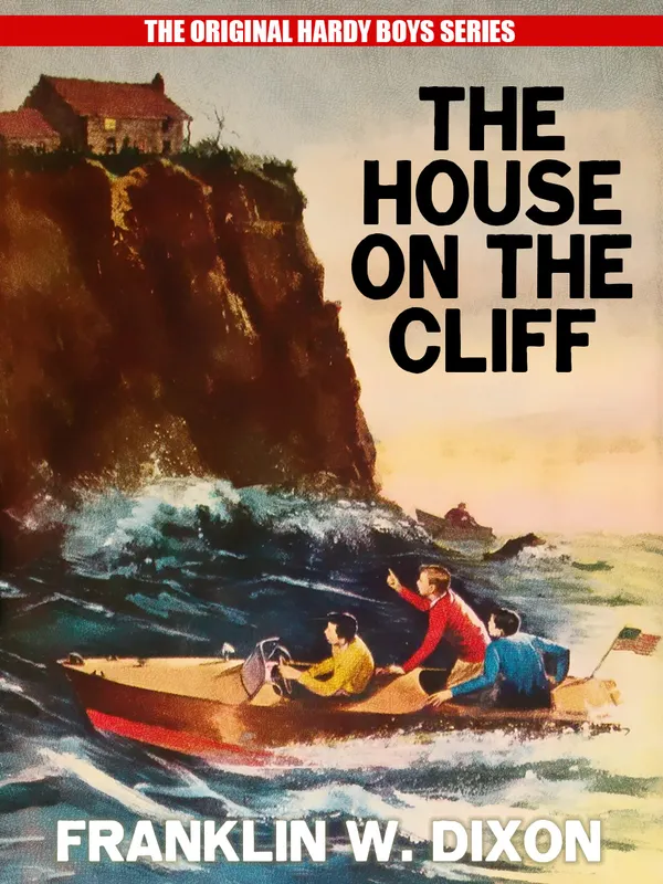The House on the Cliff : The Original Hardy Boys Series
