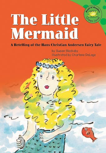 The Little Mermaid: A Retelling of the Hans Christian Andersen Fairy Tale - undefined