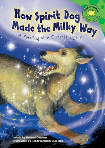How Spirit Dog Made the Milky Way: A Retelling of a Cherokee Legend - undefined
