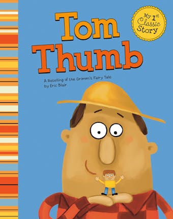 Tom Thumb: A Retelling of the Grimm's Fairy Tale - undefined