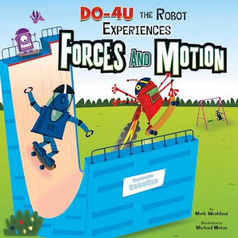 DO-4U the Robot Experiences Forces and Motion - undefined