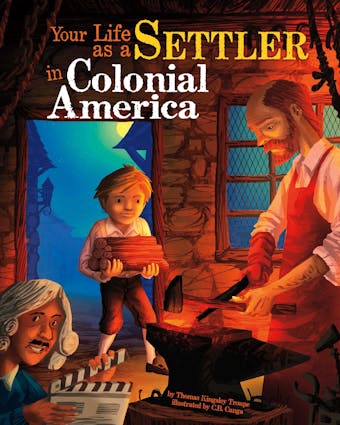 Your Life as a Settler in Colonial America - undefined