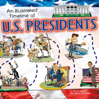 An Illustrated Timeline of U.S. Presidents - undefined
