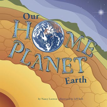 Our Home Planet: Earth - undefined
