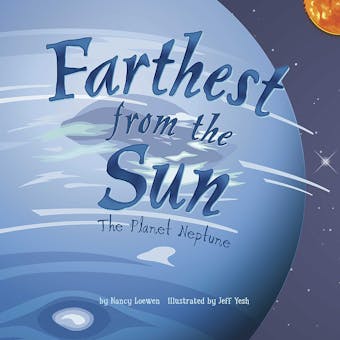 Farthest from the Sun: The Planet Neptune - undefined