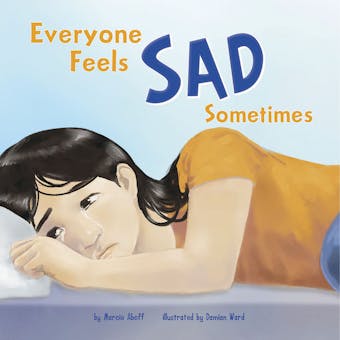 Everyone Feels Sad Sometimes - undefined