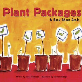 Plant Packages: A Book About Seeds - undefined