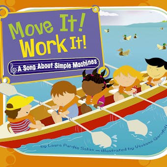 Move It! Work It!: A Song About Simple Machines - undefined