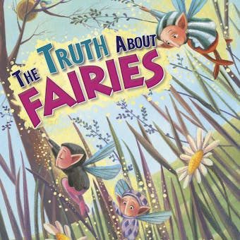 The Truth About Fairies - undefined