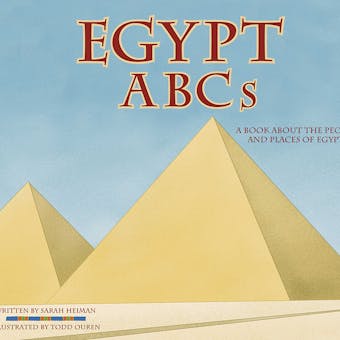 Egypt ABCs: A Book About the People and Places of Egypt - undefined