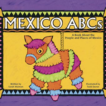 Mexico ABCs: A Book About the People and Places of Mexico - undefined