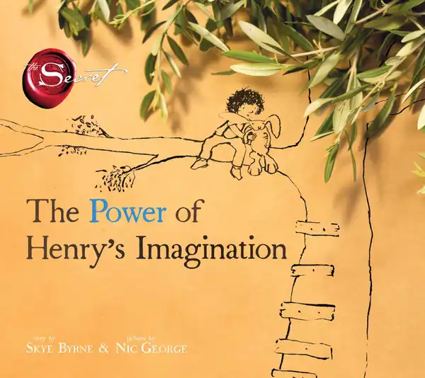 The Power of Henry's Imagination (The Secret) : with audio recording