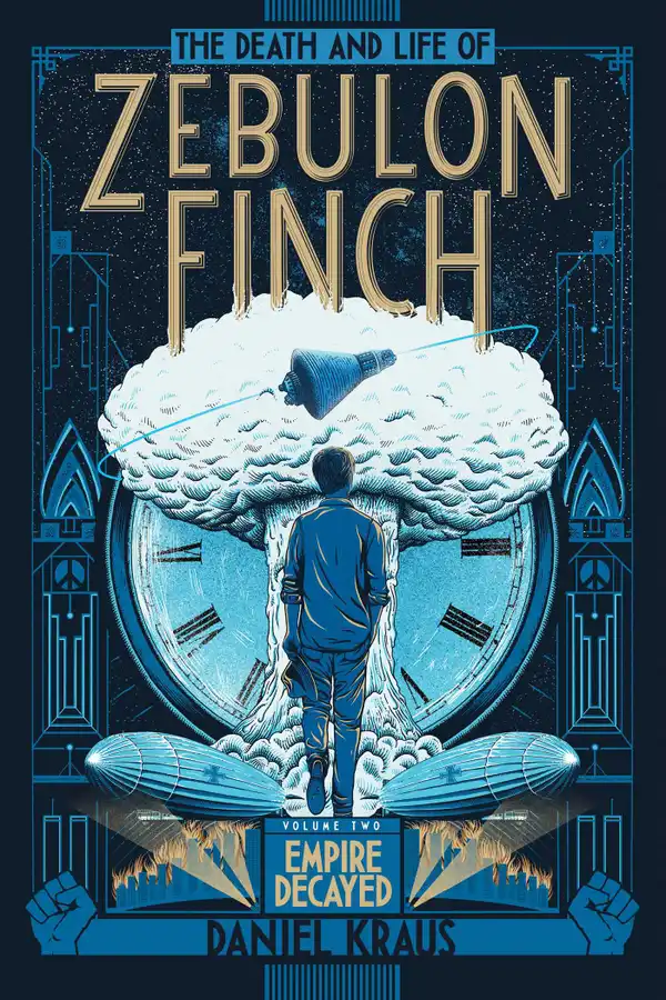 The Death and Life of Zebulon Finch, Volume Two : Empire Decayed