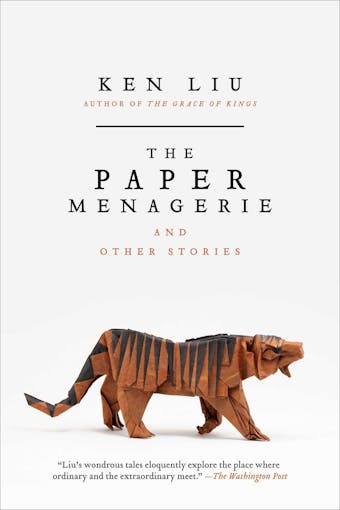 The Paper Menagerie and Other Stories - undefined