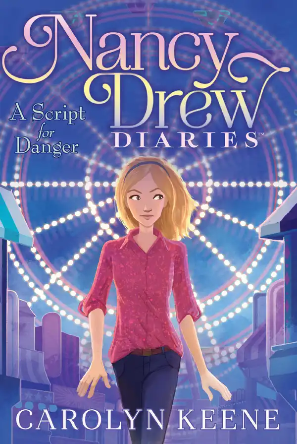 	
A Script for Danger: Nancy Drew Diaries, Book 10