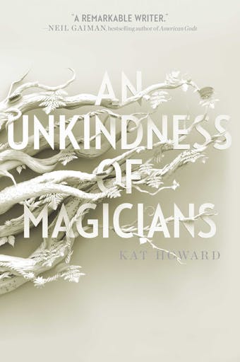 An Unkindness of Magicians - Kat Howard