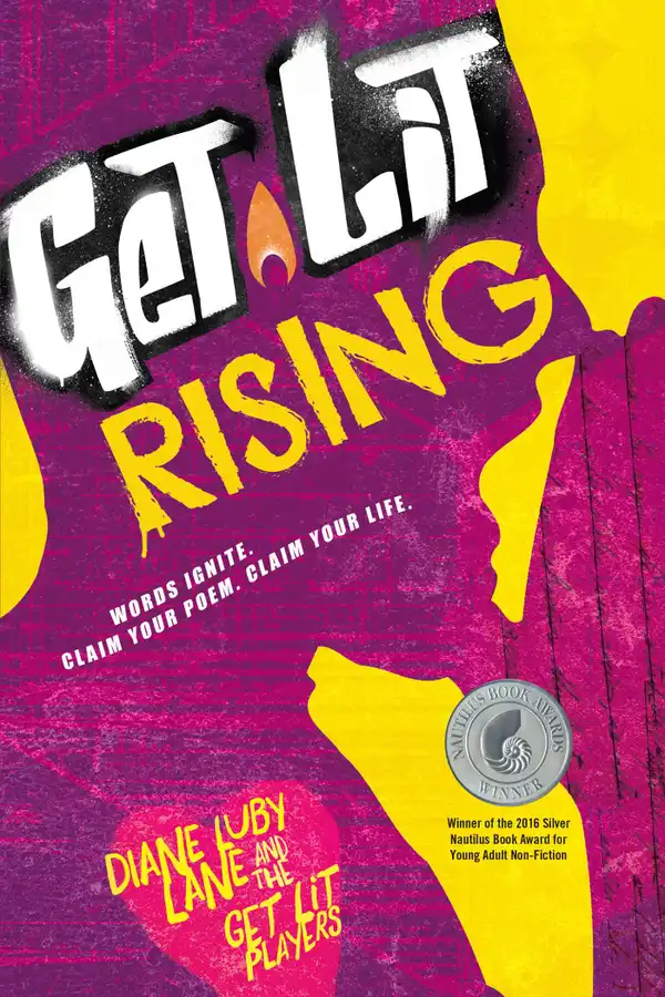Get Lit Rising : Words Ignite. Claim Your Poem. Claim Your Life.