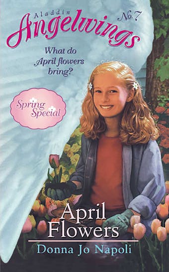 April Flowers: (Spring Special) - Donna Jo Napoli