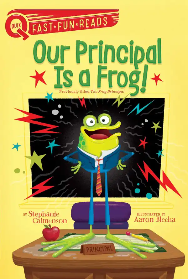 Our Principal Is a Frog! : A QUIX Book