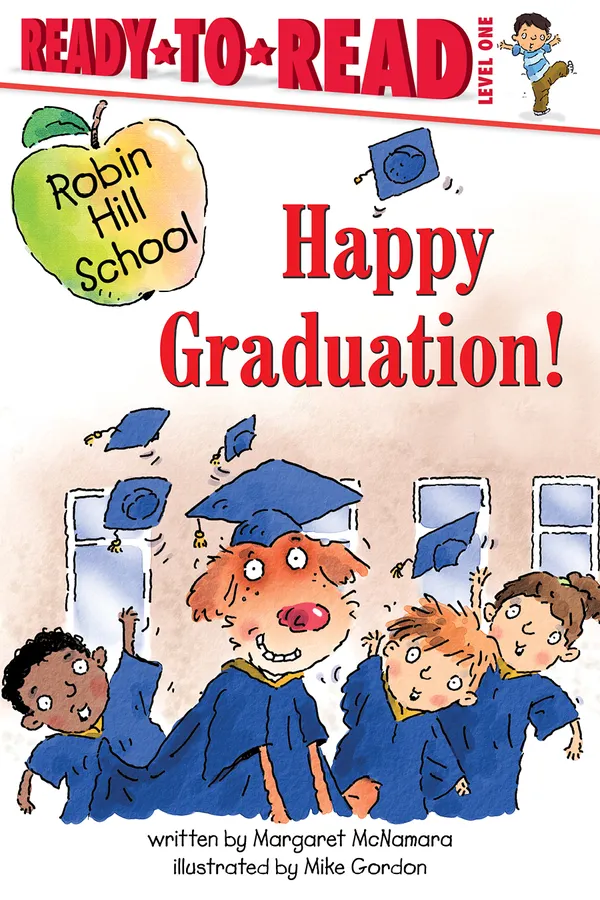 Happy Graduation! : Ready-to-Read Level 1 (with audio recording)