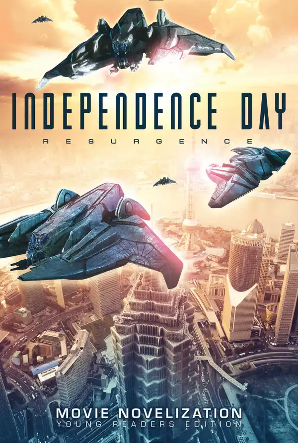 Independence Day Resurgence Movie Novelization : Young Readers Edition