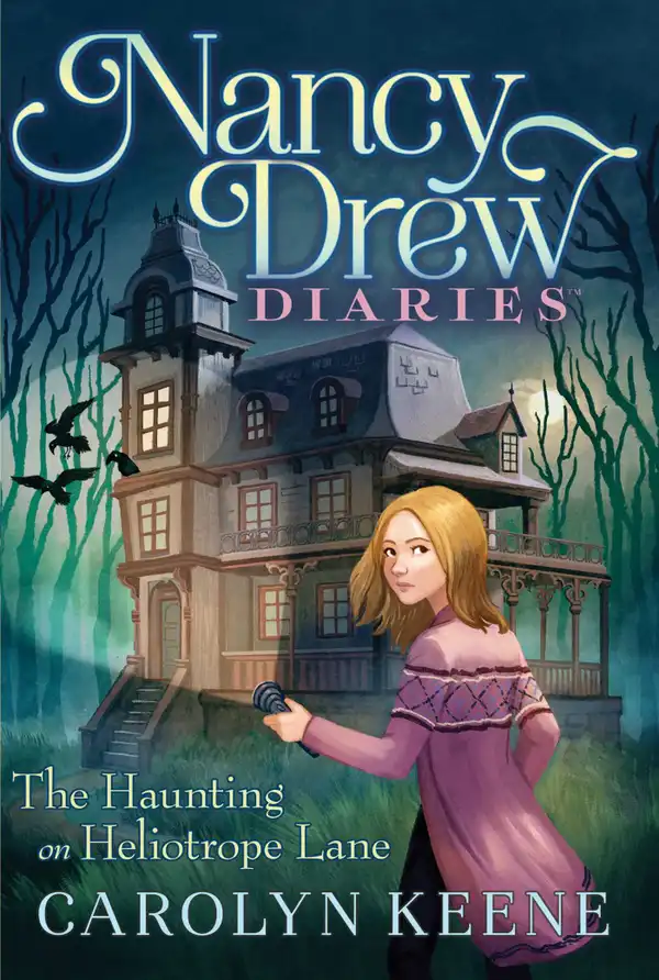 The Haunting on Heliotrope Lane: Nancy Drew Diaries, Book 16